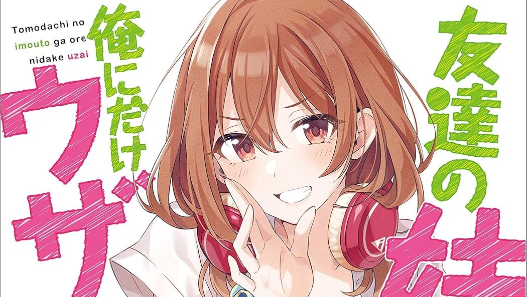 Tomodachi no Imouto ga Ore ni dake Uzai Sub Indo : Episode 1 – 12 (End)